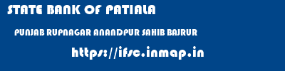 STATE BANK OF PATIALA  PUNJAB RUPNAGAR ANANDPUR SAHIB BAJRUR  ifsc code